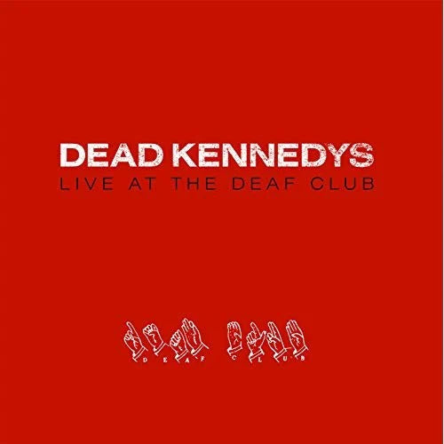 Dead Kennedys Live At The Deaf Club 79